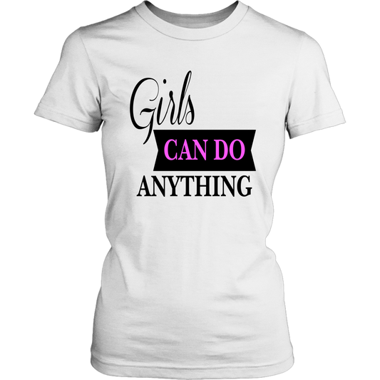 Girls Can Do Anything Tshirt