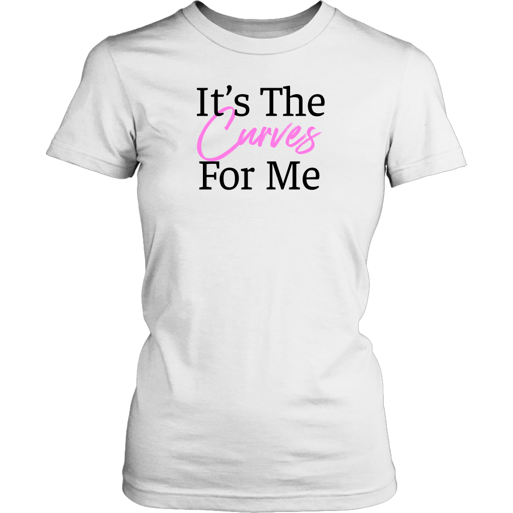 The Curves For Me T-shirt