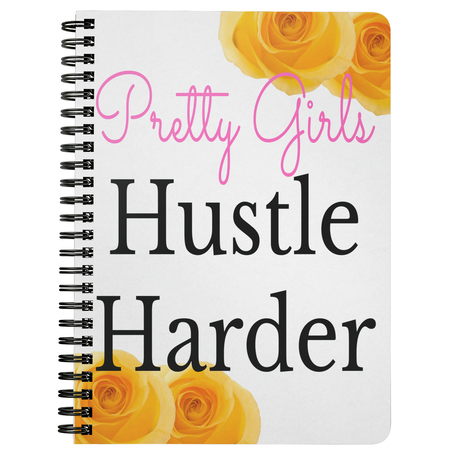 Pretty Girls Hustle Note Book